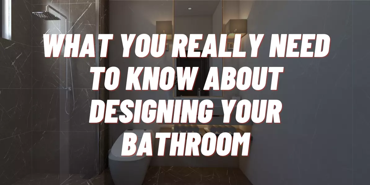 image about What you really need to know about designing your bathroom